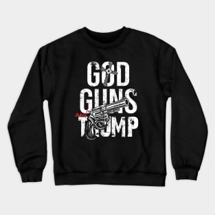 God-Guns-Trump Crewneck Sweatshirt